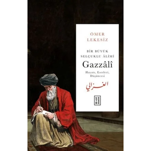 Bir Büyük Selçuklu Alimi: Gazzali