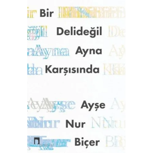 Bir Delideğil Ayna Karşısında