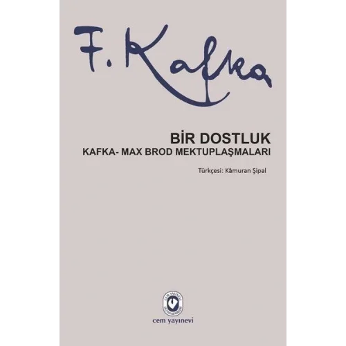 Bir Dostluk - Kafka - Max Brod Mektuplaşmaları