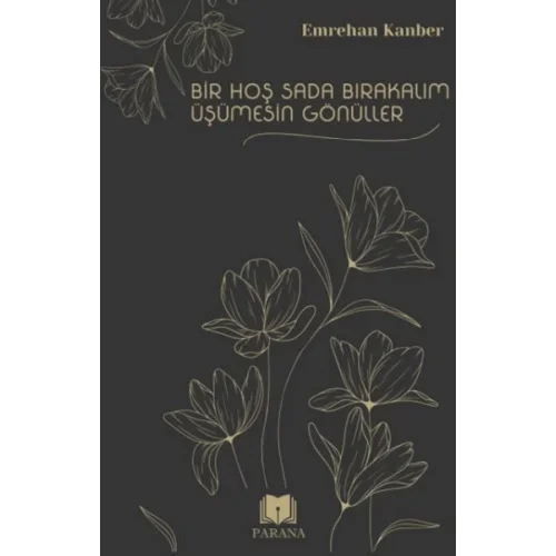 Bir Hoş Sada Bırakalım Üşümesin Gönüller