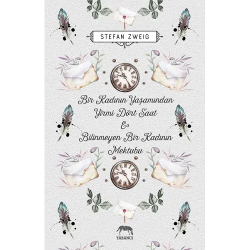 Bir Kadının Yaşamından Yirmi Dört Saat & Bilinmeyen Bir Kadının Mektubu (Ciltli)