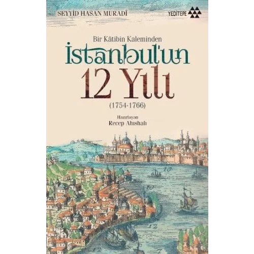 Bir Katibin Kaleminden İstanbulun 12 Yılı