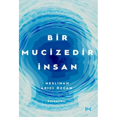 Bir Mucizedir İnsan