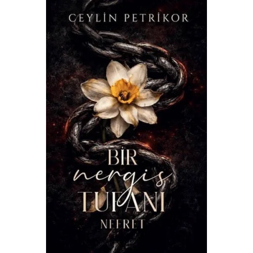 Bir Nergis Tufanı: Nefret