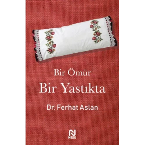 Bir Ömür Bir Yastıkta