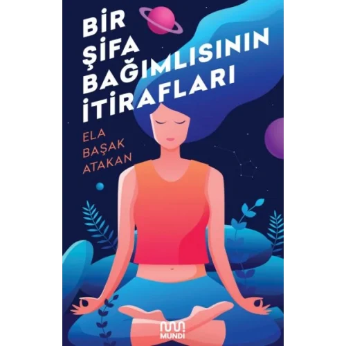 Bir Şifa Bağımlısının İtirafları