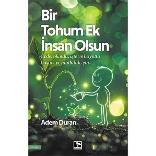 Bir Tohum Ek İnsan Olsun
