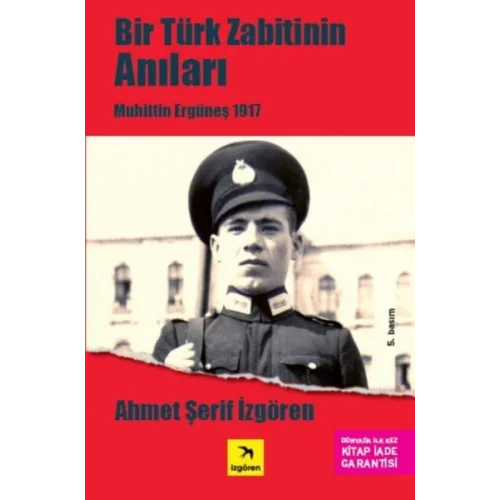 Bir Türk Zabitin Anıları - Muhittin Ergüneş 1917