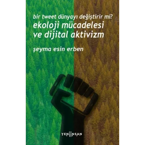 Bir Tweet Dünyayı Değiştirir mi? Ekoloji Mücadelesi ve Dijital Aktivizm