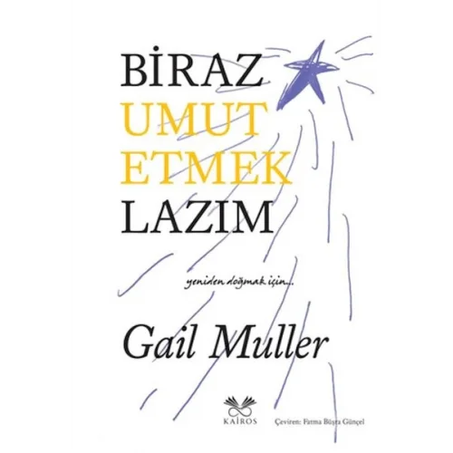 Biraz Umut Etmek Lazım