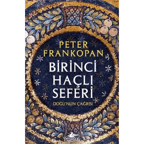 Birinci Haçlı Seferi - Doğunun Çağrısı