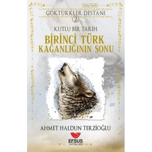 Birinci Türk Kağanlığının Sonu - Göktürkler Destanı 2