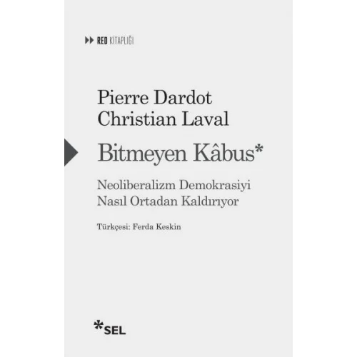 Bitmeyen Kâbus: Neoliberalizm Demokrasiyi Nasıl Ortadan Kaldırıyor