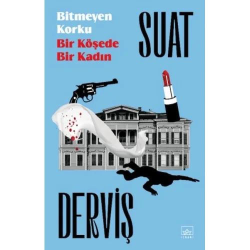 Bitmeyen Korku & Bir Köşede Bir Kadın