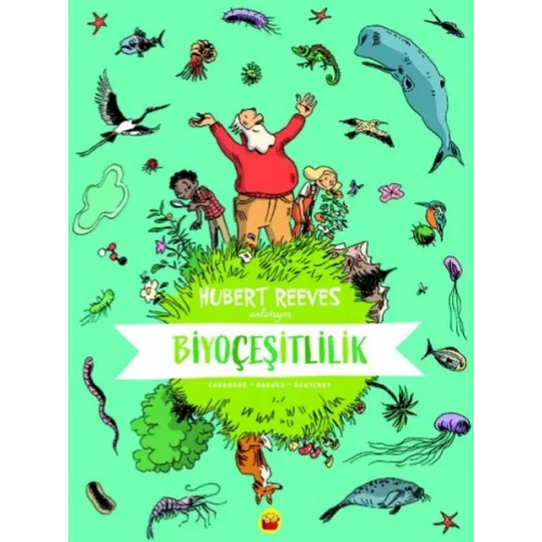 Biyoçeşitlilik: Hubert Reeves Anlatıyor