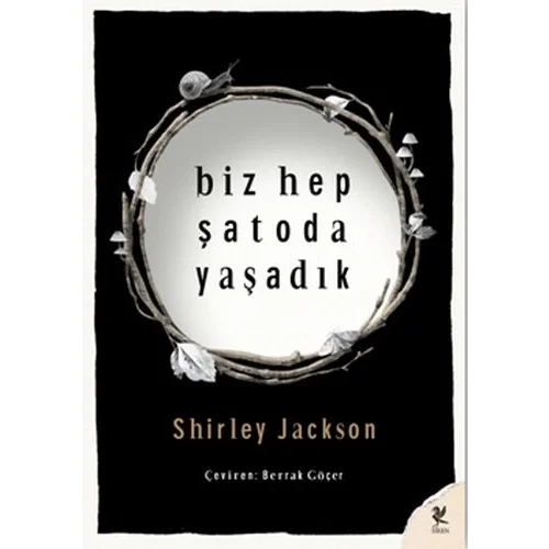 Biz Hep Şatoda Yaşadık