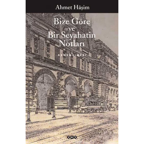 Bize Göre ve Bir Seyahatin Notları