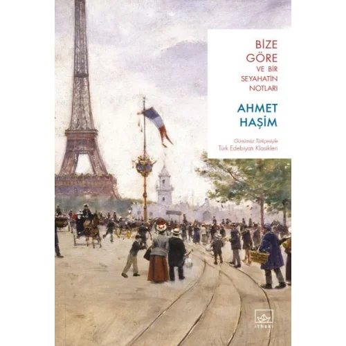 Bize Göre ve Bir Seyahatin Notları
