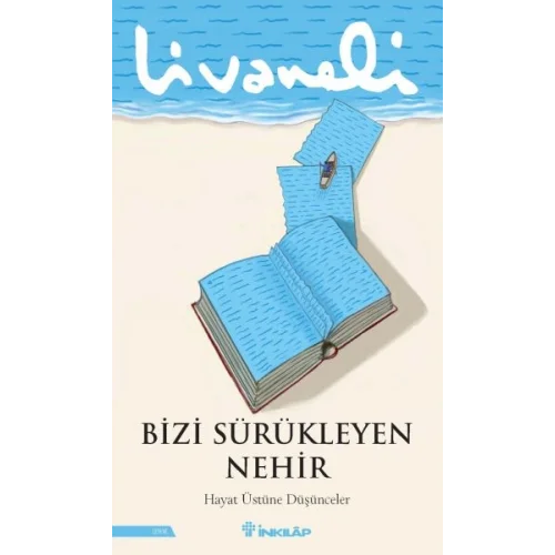 Bizi Sürükleyen Nehir