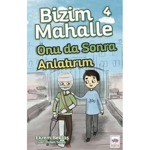 Bizim Mahalle 4 - Onu da Sonra Anlatırım