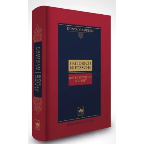 Böyle Buyurdu Zerdüşt-Dünya Klasikleri (Ciltli)