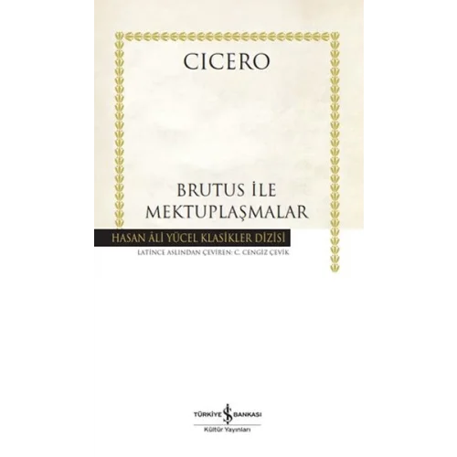 Brutus ile Mektuplaşmalar - Hasan Ali Yücel Klasikleri (Ciltli)