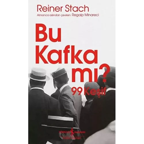 Bu Kafka mı? 99 Keşif