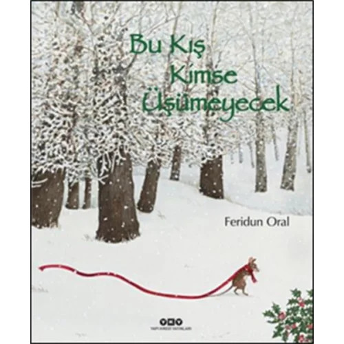 Bu Kış Kimse Üşümeyecek (Ciltli)