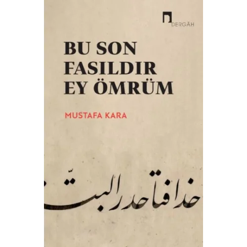 Bu Son Fasıldır Ey Ömrüm