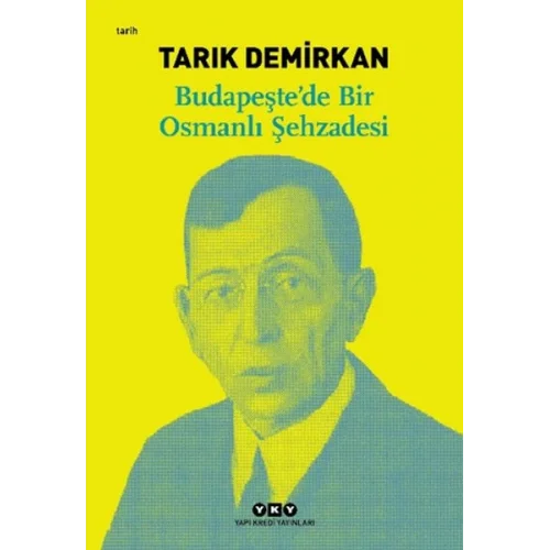 Budapeşte’de Bir Osmanlı Şehzadesi