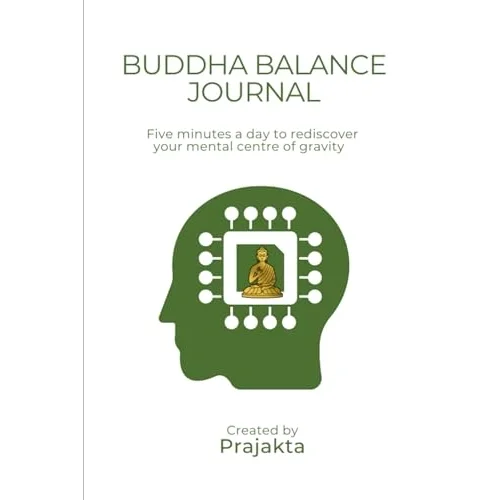 Buddha Balance Journal: Five minutes to rediscover your mental centre of gravity