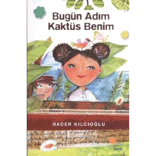 Bugün Adım Kaktüs Benim