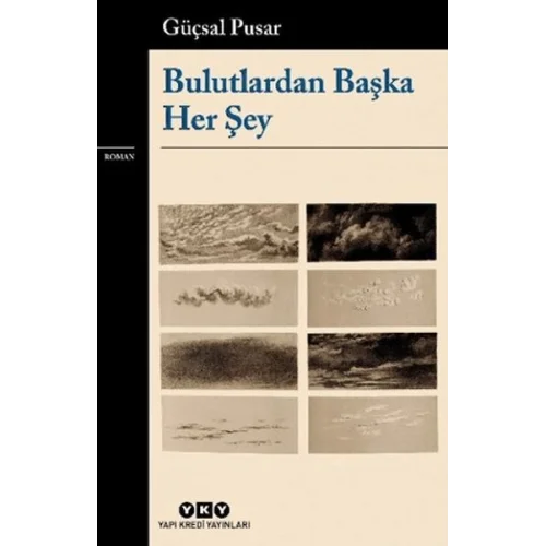 Bulutlardan Başka Her Şey