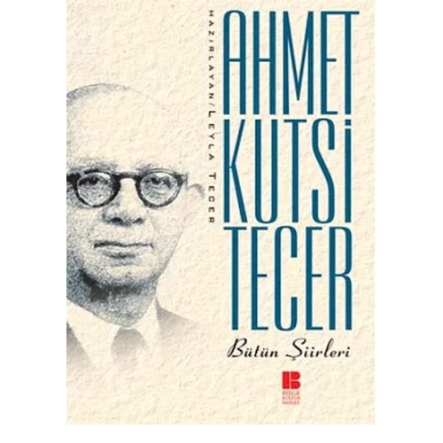 Bütün Şiirleri Ahmet Kutsi Tecer