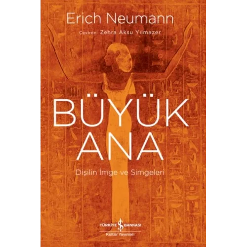 Büyük Ana – Dişilin İmge Ve Simgeleri