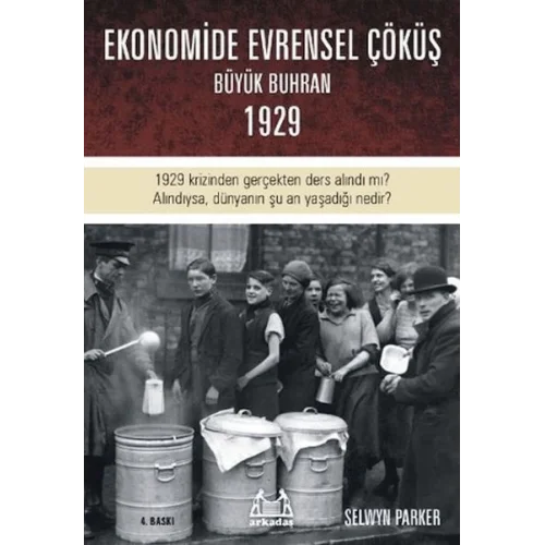 Büyük Çöküş  1929 Krizinin ve Dünyanın Ekonomik Buhrana Sürüklenişinin Öyküsü