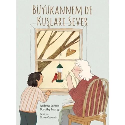 Büyükannem de Kuşları Sever