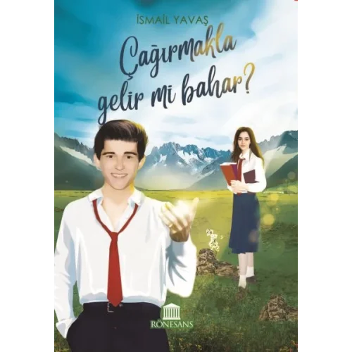 Çağırmakla Gelir mi Bahar ?