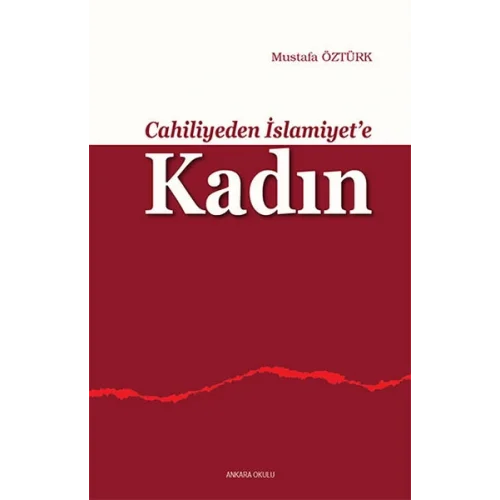 Cahiliyeden İslamiyete Kadın