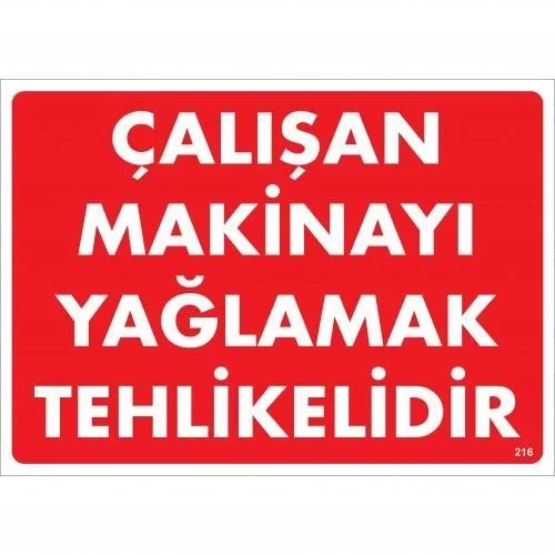 Mey İthalat® Çalışan Makinayı Yağlamak Tehlikelidir Uyarı Levhası 25x35 No: 216