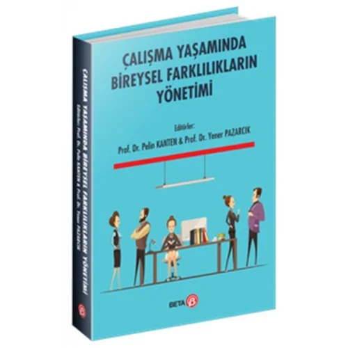 Çalışma Yaşamında Bireysel Farklılıkların Yönetimi