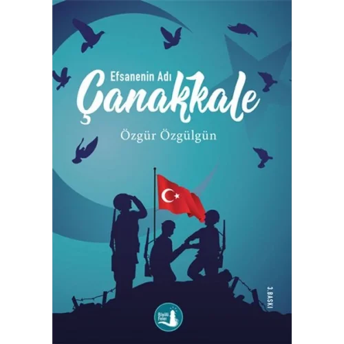 Çanakkale Efsanenin Adı