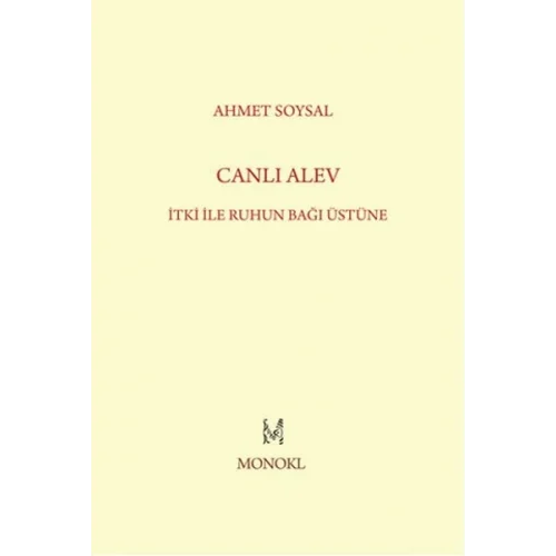 Canlı Alev  İtki ile Ruhun Bağı Üstüne