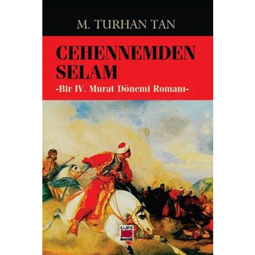Cehennemden Selam-Bir IV. Murat Dönemi Romanı