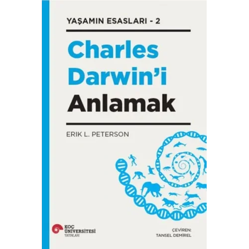 Charles Darwın’i Anlamak - Yaşamın Esasları 2