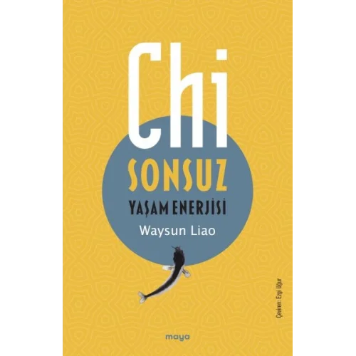 Chi - Sonsuz Yaşam Enerjisi
