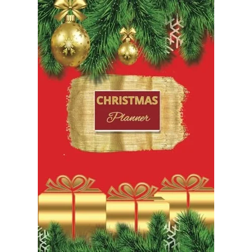 Christmas Planner: Christmas design Planner & Organizer Book - Includes: Expense tracker, Gift List, Day Planner, Weekly Planner, Monthly Planner, Tracker, Holiday Recipes, Bucket List, Notes