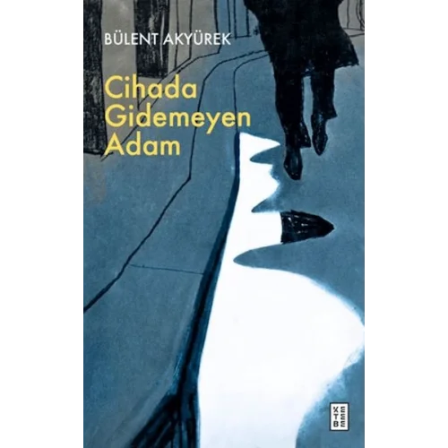 Cihada Gidemeyen Adam