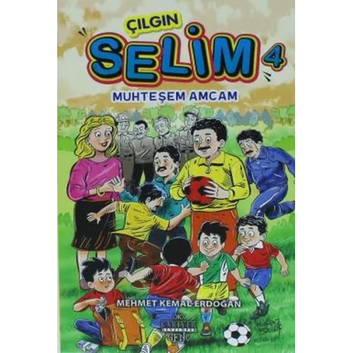 Çılgın Selim 4 - Muhteşem Amcam