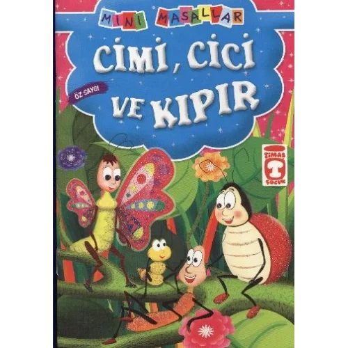 Cimi, Cici ve Kıpır - Öz Saygı / Mini Masallar